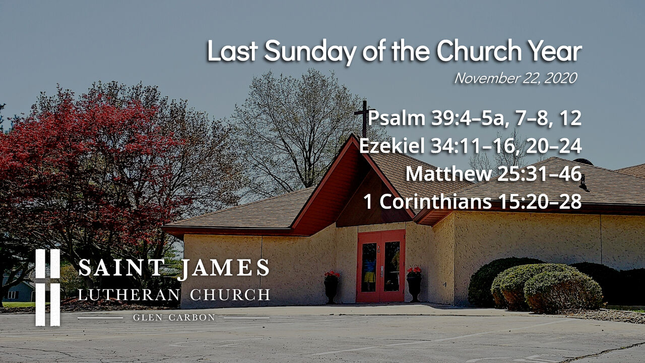 Video cover for Last Sunday of the Church Year, November 22, 2020 + St